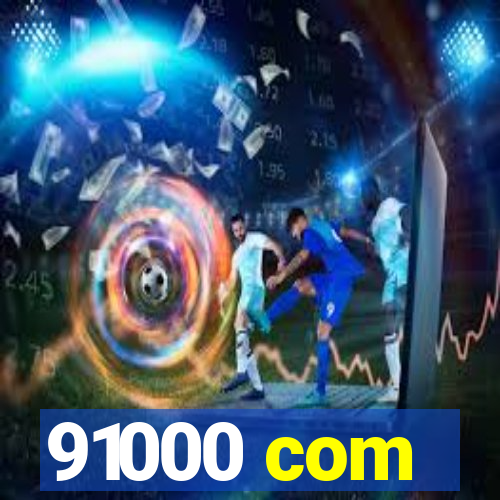 91000 com
